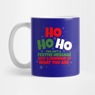 Ho Ho Ho Funny Naughty Christmas Cheer Mug